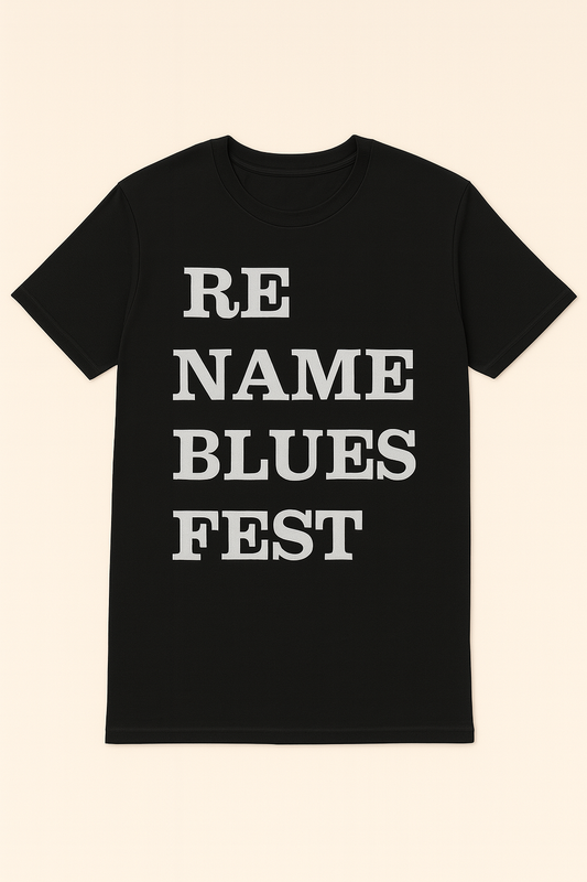 Rename Bluesfest Unisex Tee